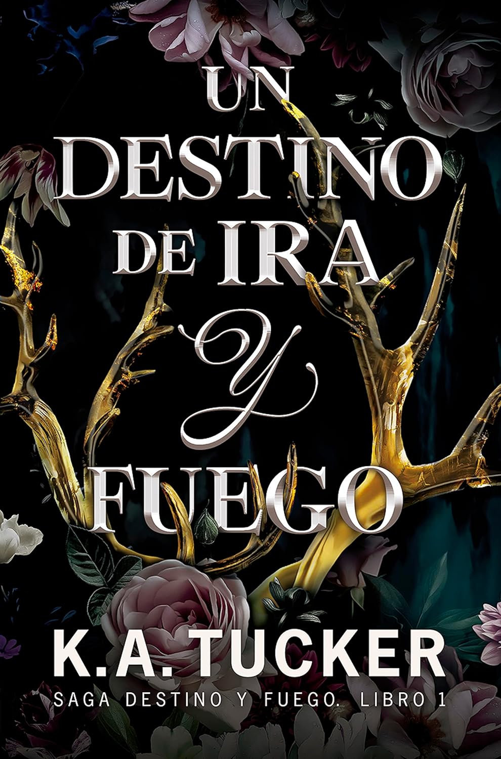 Un Destino de Ira y Fuego por K.A. Tucker