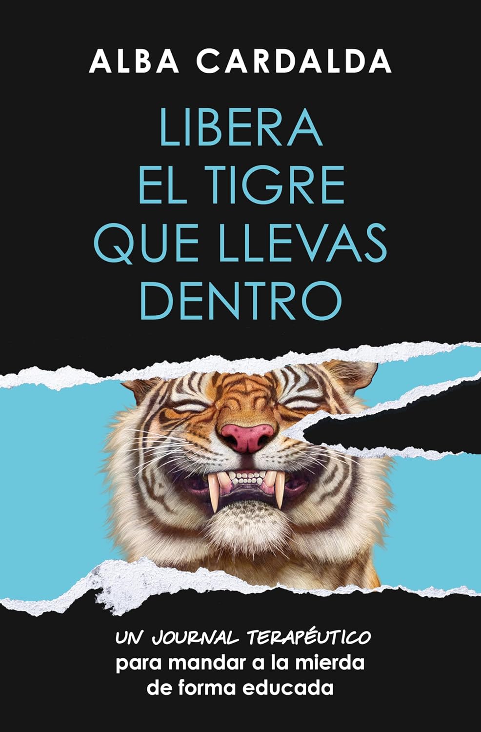 Libera el Tigre que Llevas Dentro — Alba Cardalda