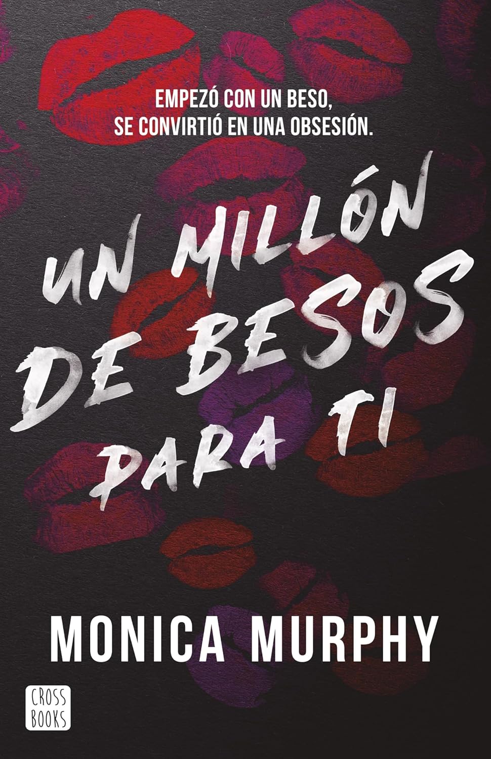 Un Millón de Besos para Ti por Monica Murphy