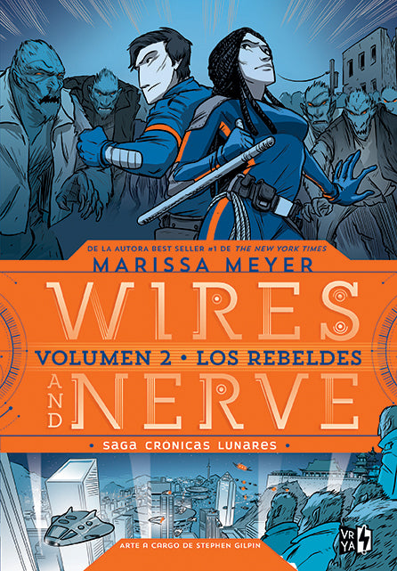 Wires and Nerve 2: Los Rebeldes por Marissa Meyer