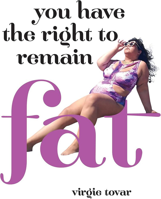 You Have the Right to Remain Fat by Virgie Tovar (Usado - Corazón Abierto)