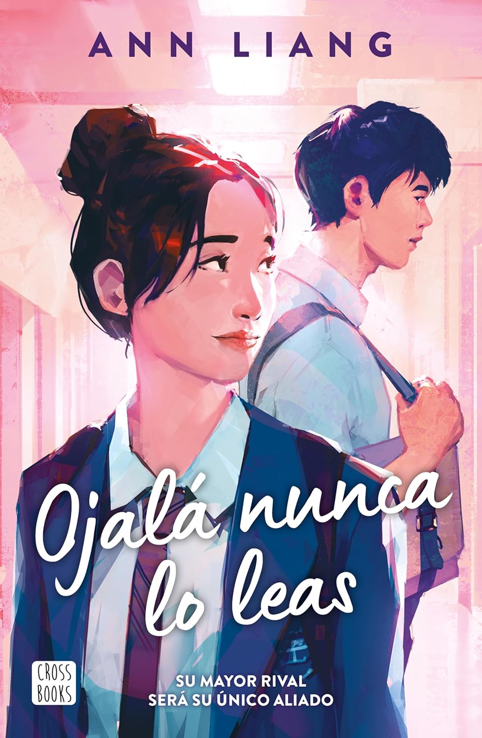 Ojalá Nunca lo Leas por Ann Liang