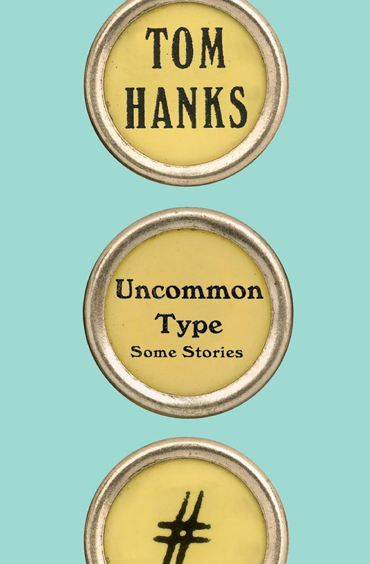 Uncommon Type: Some Stories by Tom Hanks (Usado - Corazón Abierto)