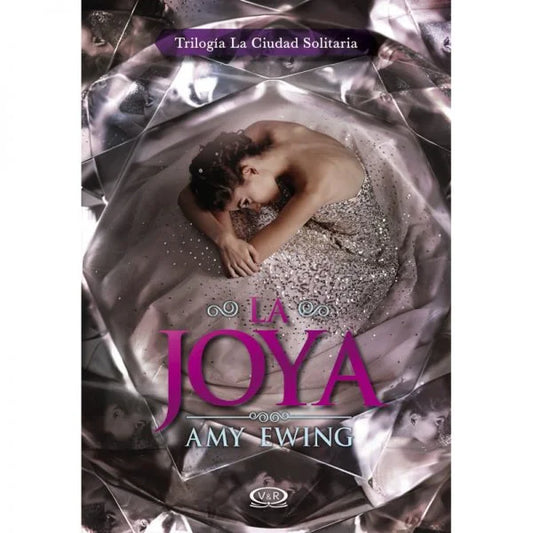 La Joya (La Ciudad Solitaria) por Amy Ewing
