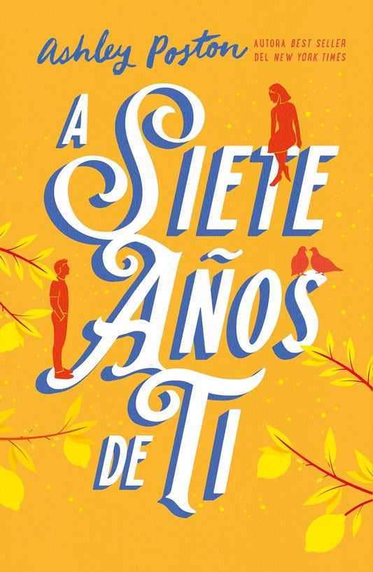 A Siete Años de Ti por Ashley Poston