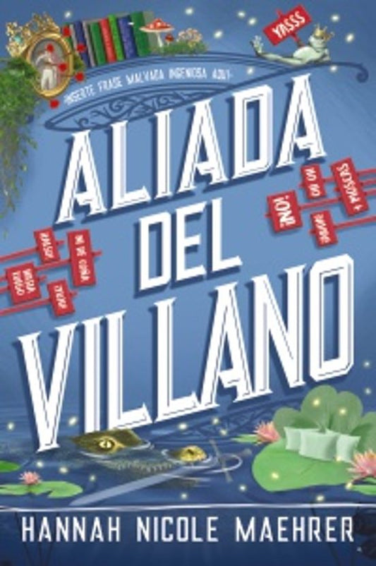 Aliada del Villano por Hannah Nicole Maehrer