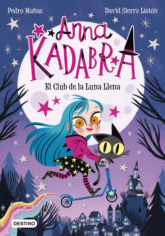 Anna Kadabra 1. El Club de la Luna Llena por Pedro Mañas