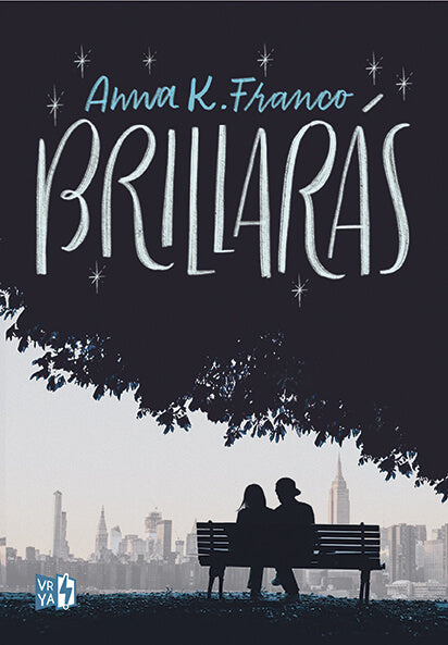 Brillarás por Anna K. Franco