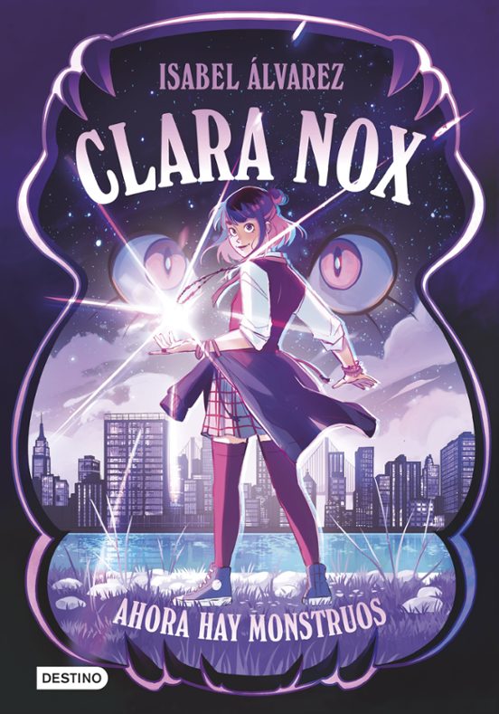 Clara Nox 1. Ahora hay Monstruos por Isabel Álvarez