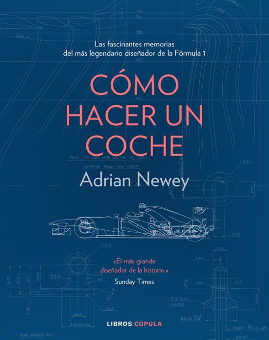 Cómo Hacer un Coche por Adrian Newey