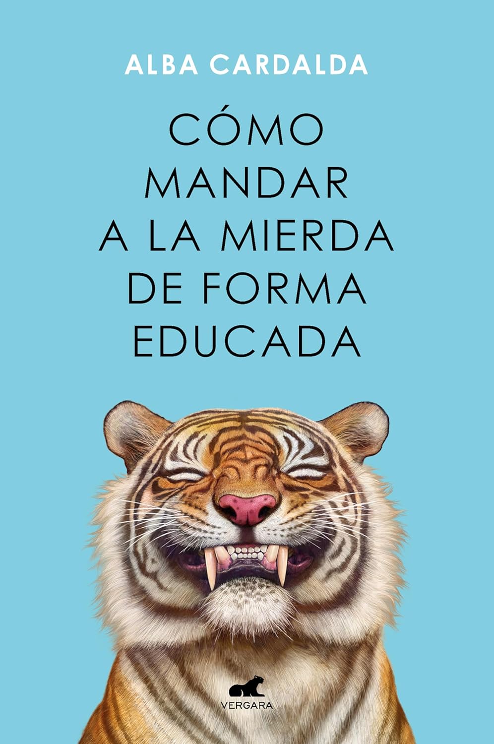 Cómo Mandar a la Mierda de Forma Educada por Alba Cardalda
