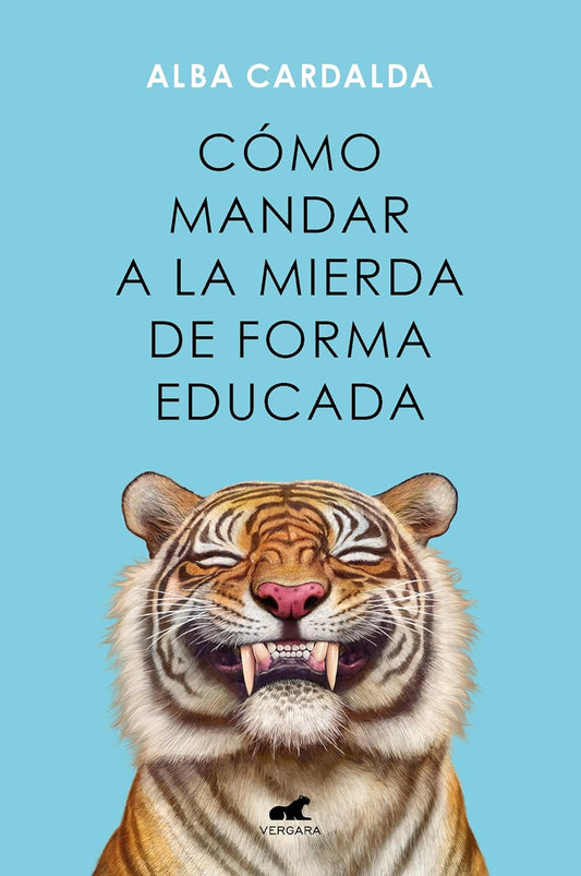 Cómo Mandar a la Mierda de Forma Educada por Alba Cardalda