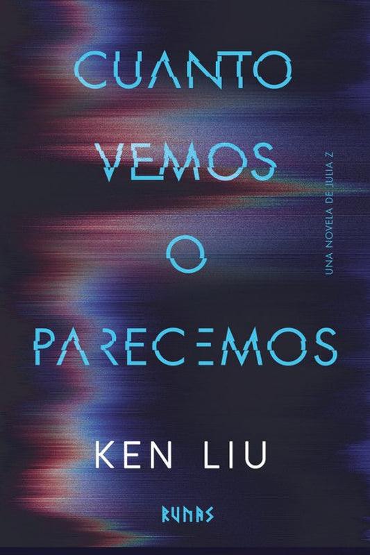 Cuanto Vemos o Parecemos por Ken Liu