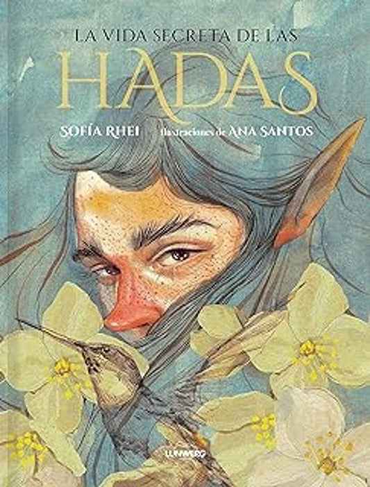 La Vida Secreta de las Hadas por Sofía Rhei y Ana Santos