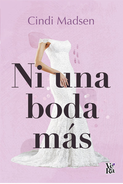 Ni Una Boda Más por Cindi Madsen