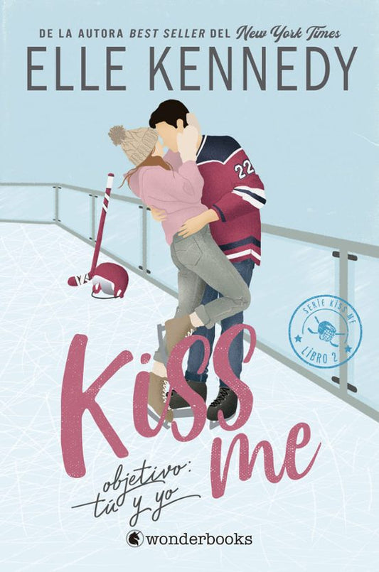 Objetivo: tú y yo (Off Campus 2 / #KissMe 2) por Elle Kennedy