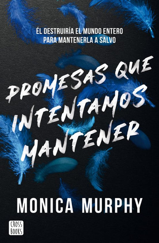 Promesas que Intentamos Mantener por Monica Murphy