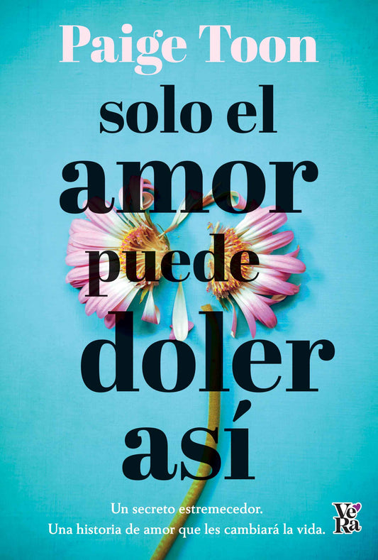 Solo el Amor Puede Doler Así por Paige Toon