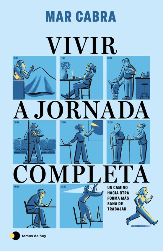 Vivir a Jornada Completa por Mar Cabra