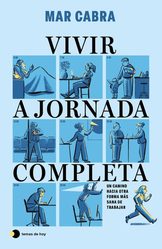 Vivir a Jornada Completa por Mar Cabra
