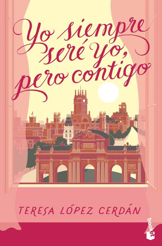 Yo Siempre Seré Yo, Pero Contigo por Teresa López Cerdán